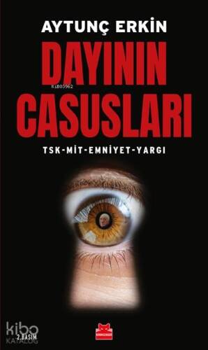 Dayının Casusları; Tsk - Mit - Emniyet - Yargı - 1