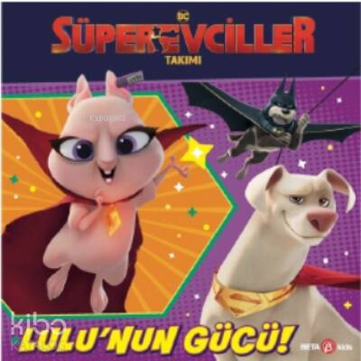 Dc Süper Evciller Takımı– Lulu'nun Gücü - 1