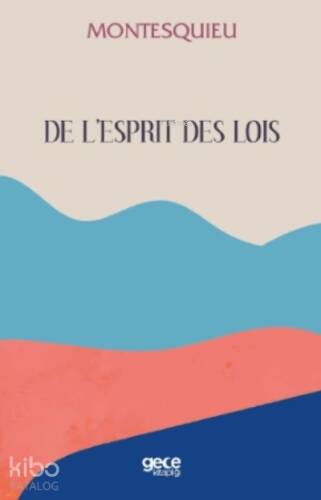 De L’esprit Des Lois - 1