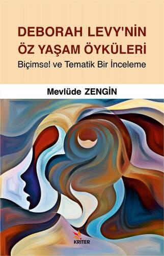 Deborah Levy’nin Öz Yaşam Öyküleri;Biçimsel ve Tematik Bir İnceleme - 1