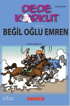 Dede Korkut - Beğil Oğlu Emren - 1