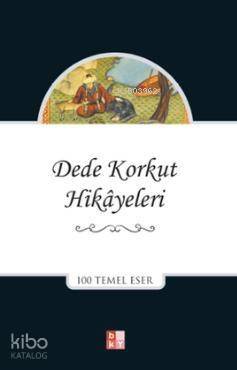 Dede Korkut Hikâyeleri - 1