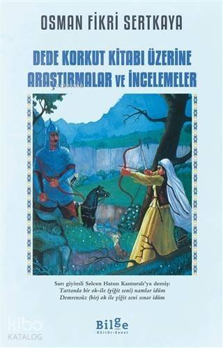 Dede Korkut Kitabı Üzerine Araştırmalar ve İncelemeler - 1