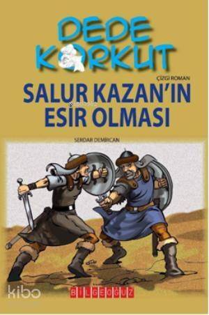 Dede Korkut - Salur Kazan'ın Esir Olması - 1