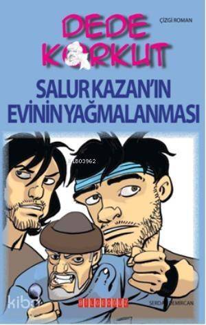 Dede Korkut - Salur Kazan'ın Evinin Yağmalanması - 1