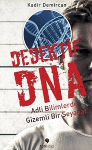 Dedektif Dna; Adli Bilimlerde Gizemli Bir Seyehat - 1