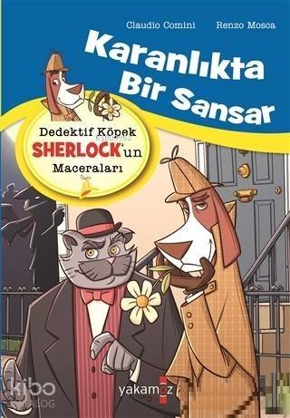 Dedektif Köpek Sherlock'un Maceraları; Karanlıkta Bir Sansar - 1