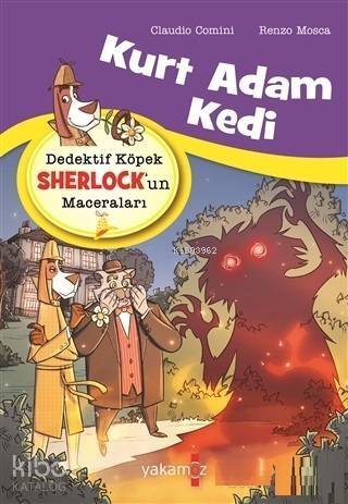 Dedektif Köpek Sherlock'un Maceraları; Kurt Adam Kedi - 1