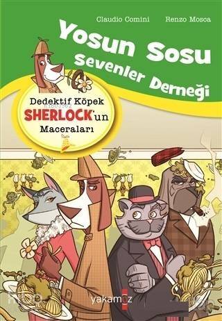 Dedektif Köpek Sherlock'un Maceraları; Yosun Sosu Sevenler Derneği - 1