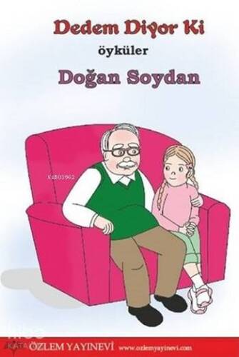 Dedem Diyor Ki; Öyküler - 1