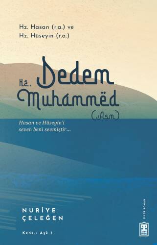 Dedem Hz. Muhammed (asm); Hz. Hasan (ra) & Hz. Hüseyin (ra) - 1