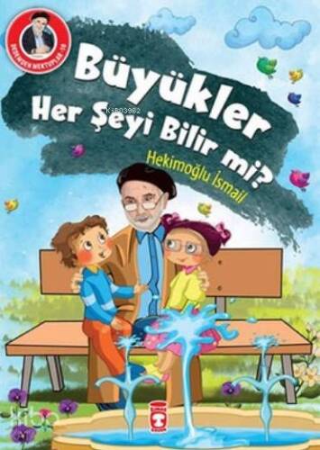 Dedemden Mektuplar 10 - Büyükler Her Şeyi Bilir mi? - 1