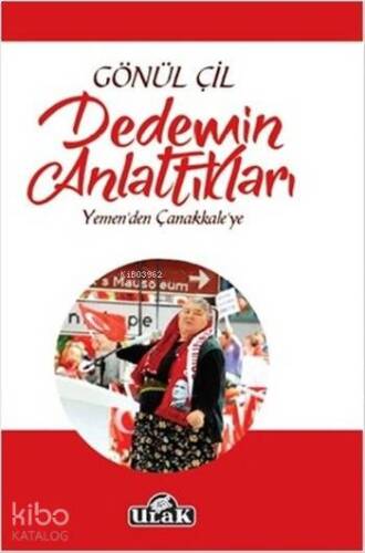 Dedemin Anlattıkları; Yemen'den Çanakkale'ye - 1