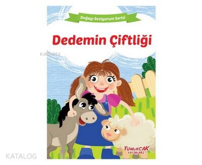 Dedemin Çiftliği; Doğayı Seviyorum Serisi - 1