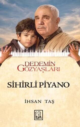 Dedemin Gözyaşları;Sihirli Piyano - 1