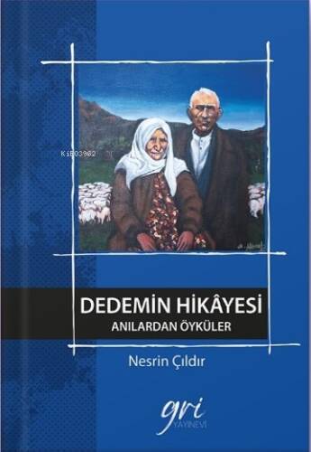 Dedemin Hikâyesi (Anılardan Öyküler) - 1