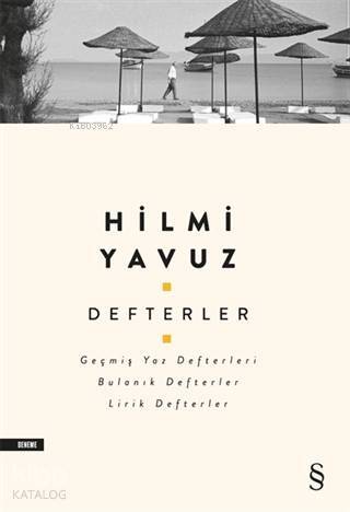 Defterler; Geçmiş Yaz Defterleri, Bulanık Defterler, Lirik Defterler - 1