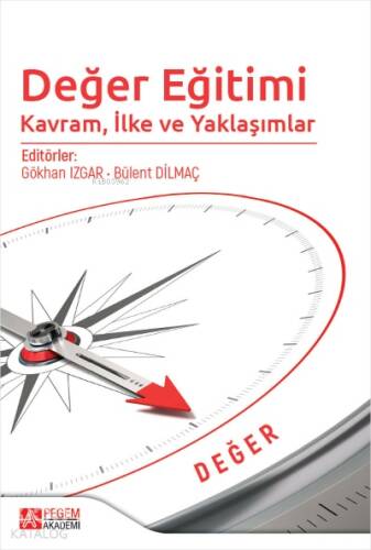 Değer Eğitimi: Kavram, İlke ve Yaklaşımlar - 1