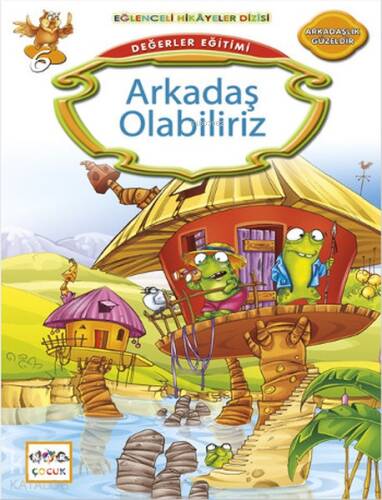 Değerler Eğitimi - Arkadaş Olabiliriz; Eğlenceli Hikâyeler Dizisi, Arkadaşlık Güzeldir - 1