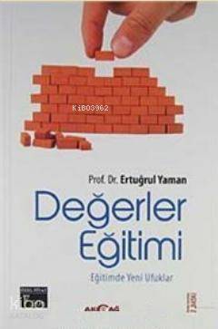 Değerler Eğitimi; Eğitimde Yeni Ufuklar - 1