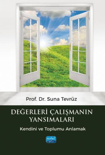 Değerleri Çalışmanın Yansımaları ;Kendini ve Toplumu Anlamak - 1