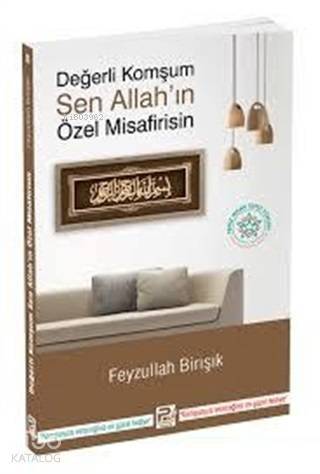 Değerli Komşum Sen Allah'ın Özel Misafirisin - 1