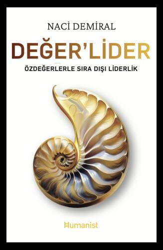 Değer’Lider;Özdeğerlerle Sıra Dışı Liderlik - 1