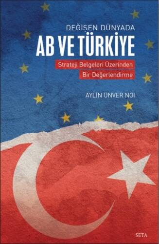 Değişen Dünyada AB ve Türkiye;Strateji Belgeleri Üzerinden Bir Değerlendirme - 1