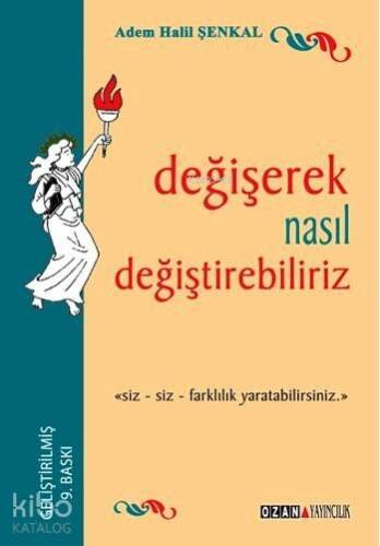 Değişerek Nasıl Değiştirebiliriz; Siz - Siz - Farklılık Yaratabilirsiniz - 1