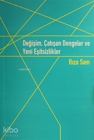 Değişim, Çatışan Dengeler ve Yeni Eşitsizlikler - 1