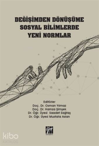 Değişimden Dönüşüme Sosyal Bilimlerde Yeni Normlar - 1