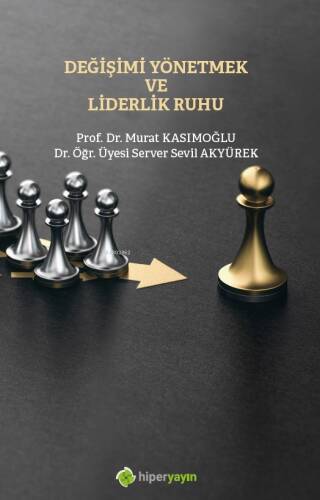 Değişimi Yönetmek ve Liderlik Ruhu - 1