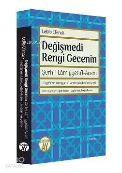 Değişmedi Rengi Gecenin; Şerhi Lamiyyetül Acem - 1