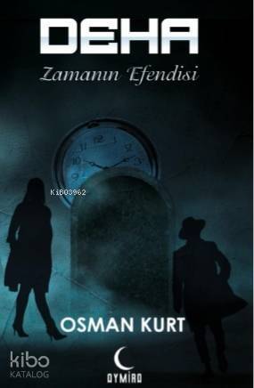 Deha; Zamanın Efendisi - 1