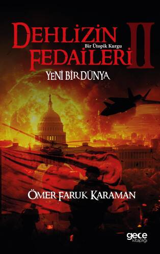 Dehlizin Fedaileri 2;Yeni Bir Dünya - Bir Ütopik Kurgu - 1