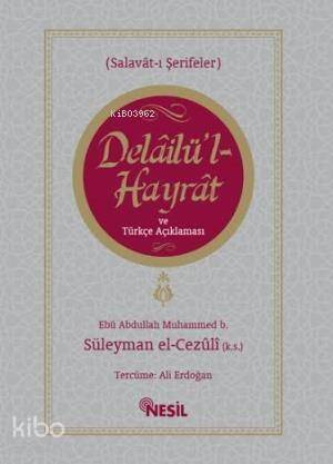 Delailü'l Hayrat ve Türkçe Açıklaması; Salavat-ı Şerifeler - 1