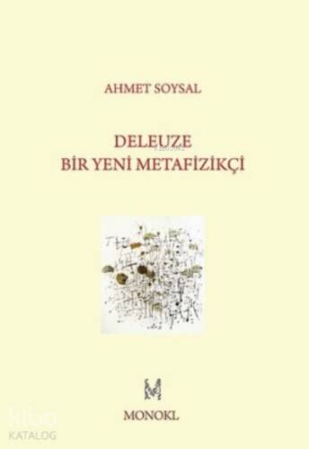 Deleuze: Bir Yeni Metafizikçi - 1