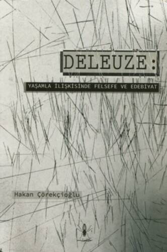 Deleuze: Yaşamla İlişkisinde Felsefe ve Edebiyat - 1