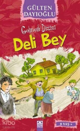 Deli Bey (8+ Yaş); Gelincik Dizisi - 1