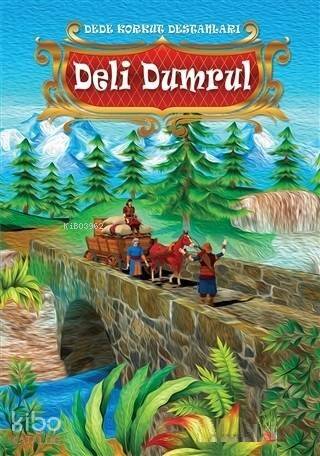 Deli Dumrul - Dede Korkut Destanları - 1