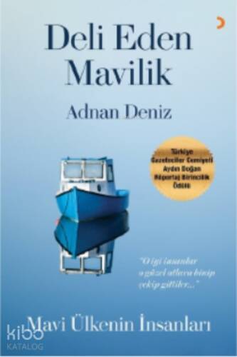 Deli Eden Mavilik;Mavi Ülkenin İnsanları - 1