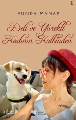 Deli ve Yürekli Kadının Kalbinden - 1