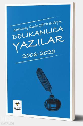 Delikanlıca Yazılar 2006 - 2020 - 1