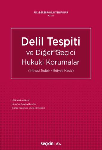 Delil Tespiti ve Diğer Geçici Hukuki Korumalar;(İhtiyati Tedbir – İhtiyati Haciz) - 1