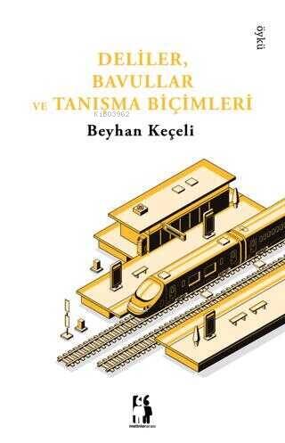 Deliler, Bavullar Ve Tanışma Biçimleri - 1