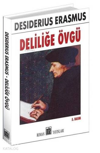 Deliliğe Övgü - 1