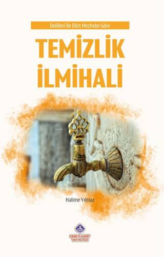 Delilleri ile Dört Mehzebe Göre Temizlik İlmihali - 1