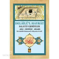 Delâilü'l Hayrât; Salavât-ı Şerifeler (Aslı - Okunuşu - Anlamı) - 1