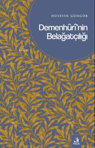 Demenhûrî’nin Belağatçılığı - 1