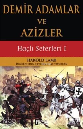 Demir Adamlar ve Azizler; Haçlı Seferleri I - 1